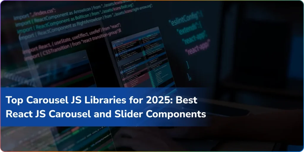 top carousel js libraries for 2025 best react js carousel and slider components