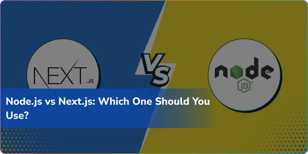 Nodejs vs Nextjs