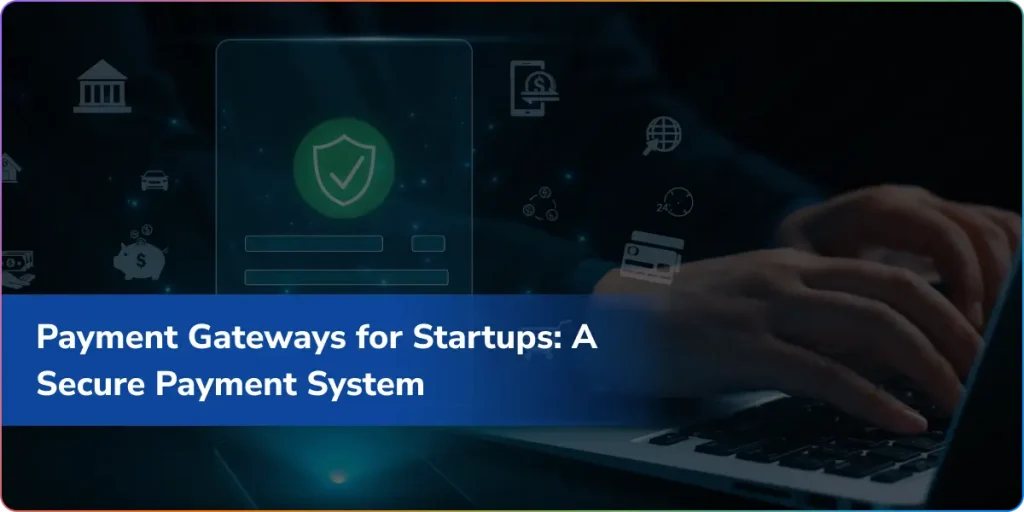 Payment Gateways for Startups